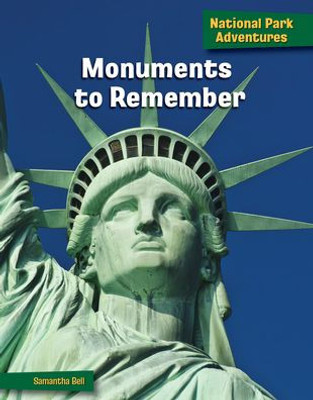 Monuments To Remember (21St Century Skills Library: National Park Adventures)