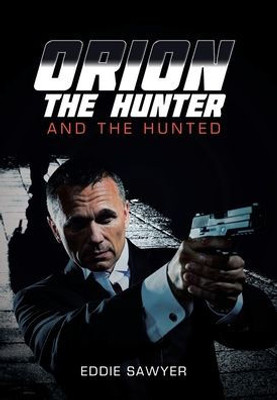 Orion The Hunter And The Hunted