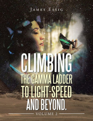 Climbing The Gamma Ladder To Light-Speed And Beyond (2)