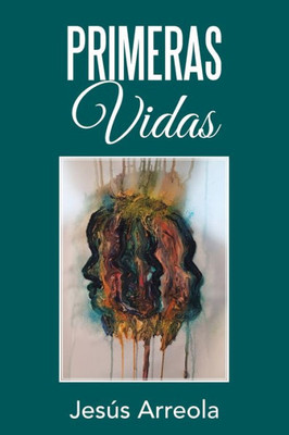 Primeras Vidas (Spanish Edition)