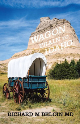 Wagon Train To Idaho (Western Bounty Hunter, 3)
