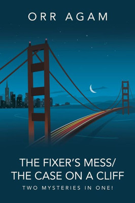 The FixerS Mess/The Case On A Cliff: Two Mysteries In One!