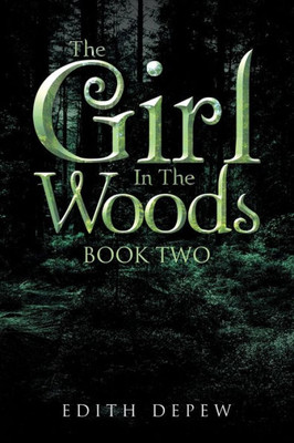 The Girl In The Woods: Book Two