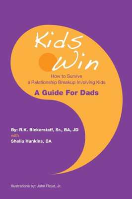 Kids Win: How To Survive A Relationship Breakup Involving Kids