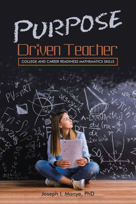 Purpose Driven Teacher: College And Career Readiness Mathematics Skills Purpose Driven Teacher: College And Career Readiness Mathematics Skills