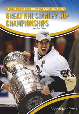 Great Nhl Stanley Cup Championships (Great Pro Sports Championships)