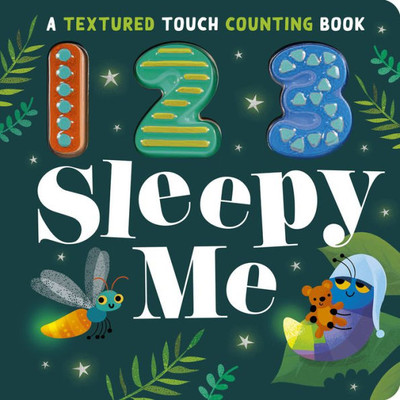 123 Sleepy Me: A Textured Touch Counting Book