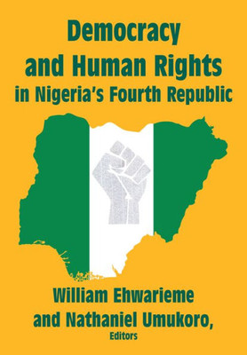 Democracy And Human Rights In NigeriaS Fourth Republic