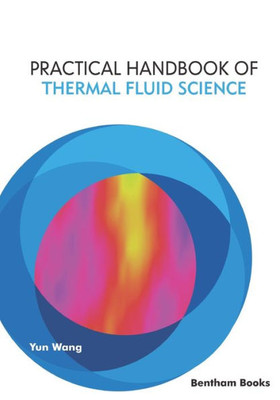 Practical Handbook Of Thermal Fluid Science