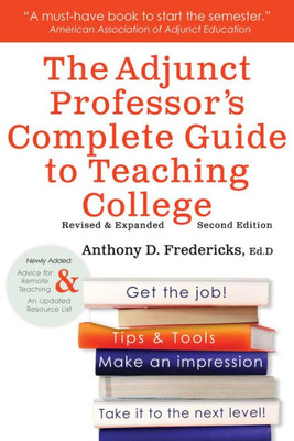 The Adjunct Professor'S Complete Guide To Teaching College