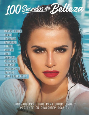 100 Secretos De Belleza: Descubre Todos Los Secretos Y Trucos De Profesionales (Los Libros De Vero) (Spanish Edition)