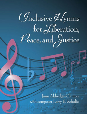 Inclusive Hymns For Liberation, Peace And Justice