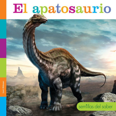 El Apatosaurio (Spanish Edition)