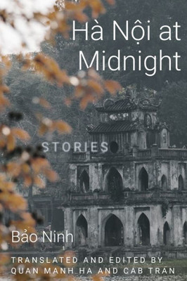 Hanoi At Midnight: Stories (Diasporic Vietnamese Artists Network Series)