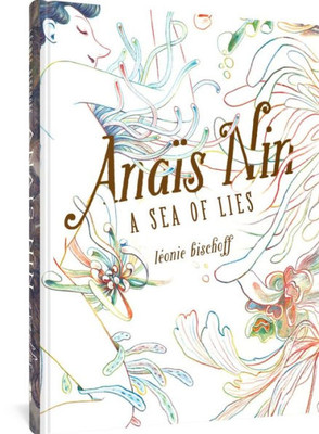 Anaïs Nin: A Sea Of Lies (Anaïs Nin)