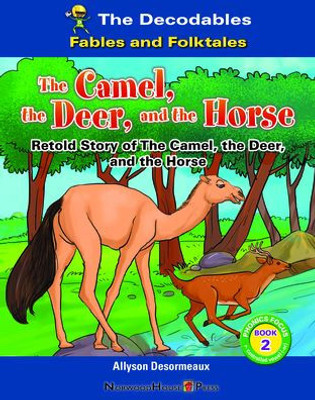 The Camel, The Deer, And The Horse