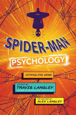 Spider-Man Psychology: Untangling Webs (Popular Culture Psychology)