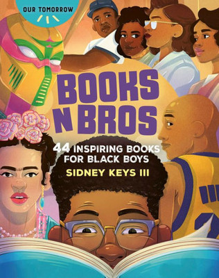 Books N Bros: 44 Inspiring Books For Black Boys (Our Tomorrow)