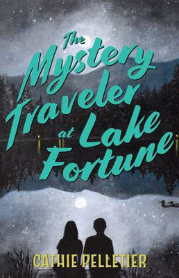 The Mystery Traveler At Lake Fortune