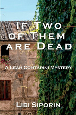 If Two Of Them Are Dead: A Leah Contarini Mystery