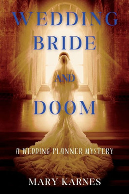 Wedding Bride And Doom: A Wedding Planner Mystery