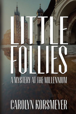 Little Follies: A Mystery At The Millennium