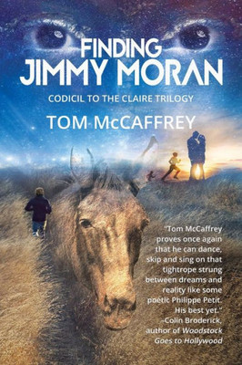 Finding Jimmy Moran: Codicil To The Claire Trilogy (The Claire Saga)