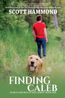 Finding Caleb (Search And Rescue Dog Series)