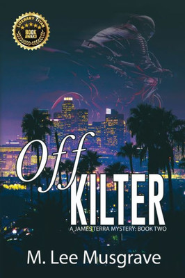 Off Kilter (A James Terra Mystery)