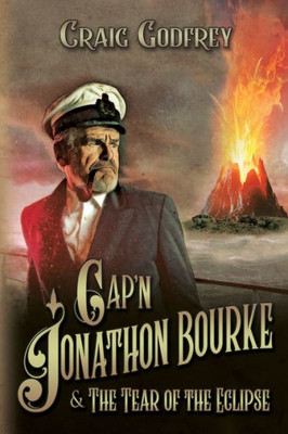 Cap'N Jonathon Bourke: The Tear Of The Eclipse