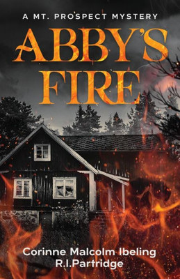 Abby'S Fire (A Mt. Prospect Mystery)