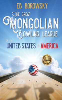 The Great Mongolian Bowling League Of The United States Of America