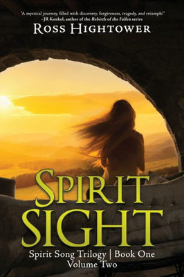 Spirit Sight: Volume Two (The Spirit Song Trilogy)