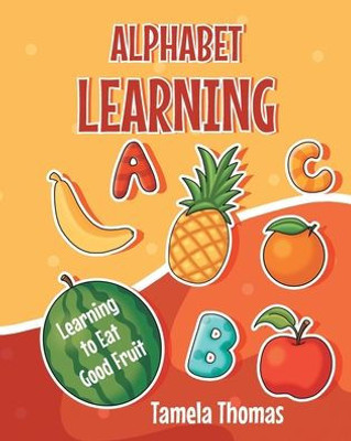 Alphabet Learning: Learning To Eat Good Fruit