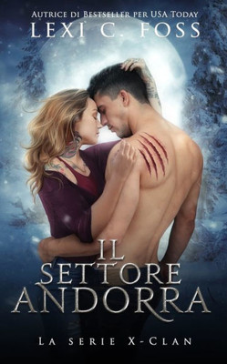 Il Settore Andorra: Un Romanzo Paranormale Sui Lupi Mannari (La Serie X-Clan) (Italian Edition)