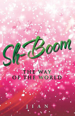 Sh-Boom: The Way Of The World