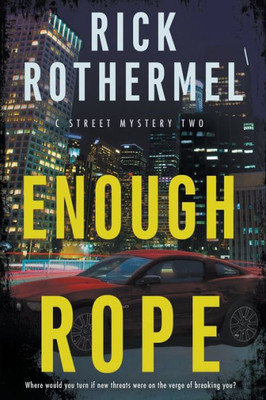 Enough Rope: A Private Eye Mystery (C Street Mystery)