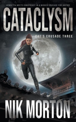 Cataclysm: A Women'S Adventure Thriller (Cat'S Crusade)
