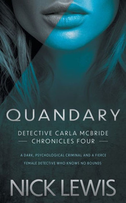 Quandary: A Detective Series (Detective Carla Mcbride Chronicles)