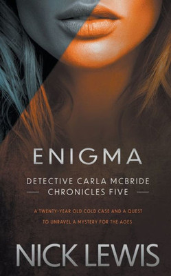 Enigma: A Detective Series (Detective Carla Mcbride Chronicles)