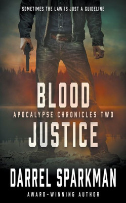 Blood Justice: An Apocalyptic Thriller (Apocalypse Chronicles)
