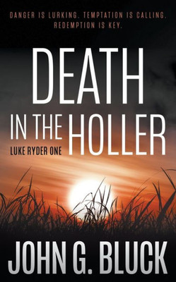 Death In The Holler: A Mystery Detective Thriller Series (Luke Ryder)