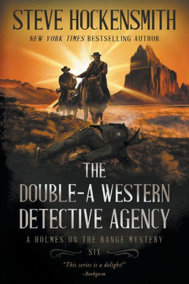 The Double-A Western Detective Agency: A Western Mystery Series (Holmes On The Range Mysteries)