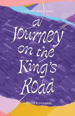 A Journey On The King'S Road: A 100-Day Devotional
