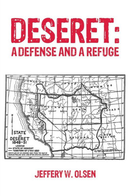 Deseret: A Defense And A Refuge