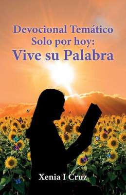 Devocional Temático Solo Por Hoy: Vive Su Palabra (Spanish Edition)