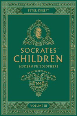 Socrates' Children Volume Iii: Modern Philosophers