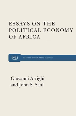 Essays On The Political Economy Of Africa