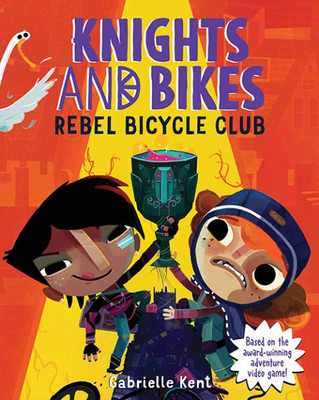 Knights And Bikes: Rebel Bicycle Club (Knights And Bikes, 2)