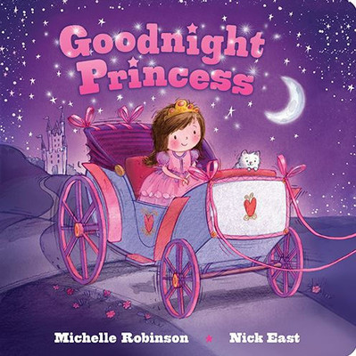 Goodnight Princess: A Bedtime Baby Sleep Book For Fans Of The Royal Family, Queen Elizabeth, And All Things Pink And Fancy! (Goodnight Series)